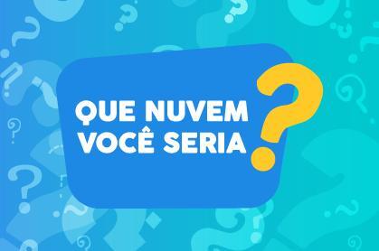 Que nuvem você seria?