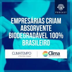Empresárias criam absorvente biodegradável 100% brasileiro