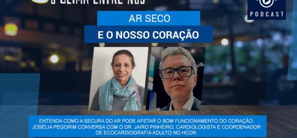 O ar seco e o nosso coração