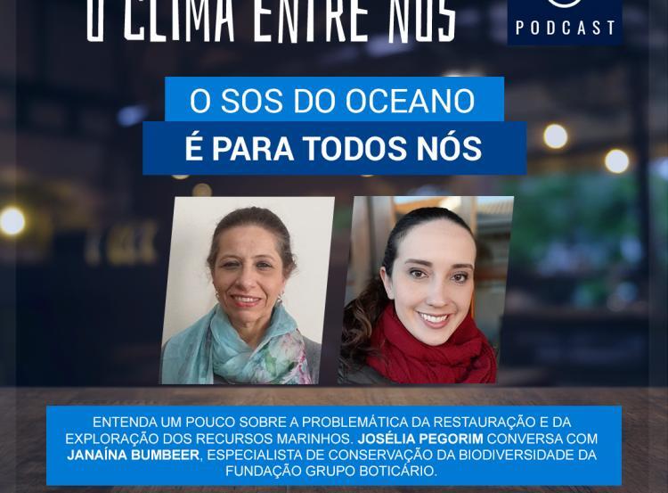Podcast O Clima entre Nós: O SOS do Oceano é para todos nós Podcast O Clima entre Nós: O SOS do Oceano é para todos nós