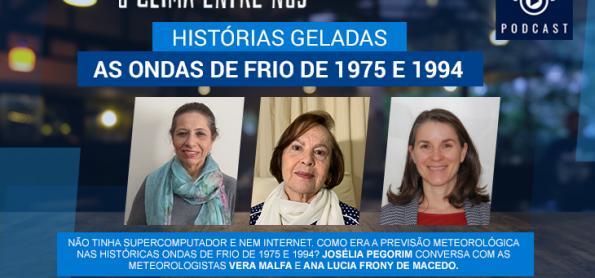 Histórias geladas: as ondas de frio de 1975 e 1994