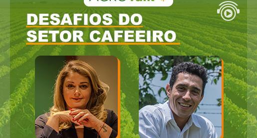 Os desafios dos cafeicultores é tema do podcast AgroTalk