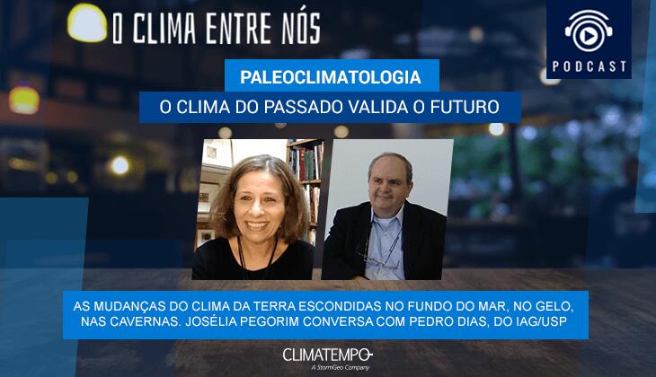 Paleoclimatologia: o clima do passado valida o futuro