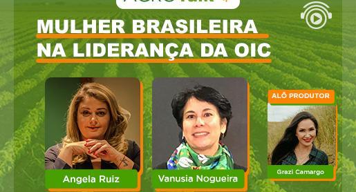 Mulher brasileira na liderança da OIC é tema do AgroTalk
