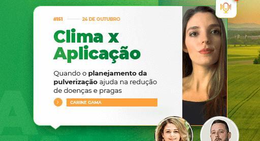 Clima e aplicação no campo é tema do podcast AgroTalk