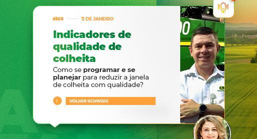 Indicadores de qualidade de colheita é tema no AgroTalk
